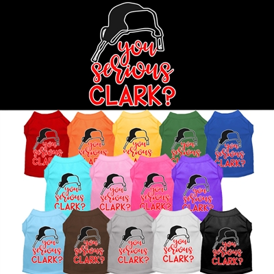 You Serious Clark? Screen Print Dog Shirt