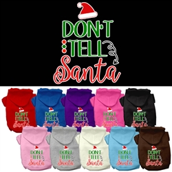 Don't Tell Santa Screen Print Dog Hoodie