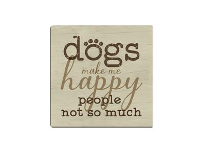 Dogs Make Me Happy...People Not So Much -  Single Square Coaster 6 pk