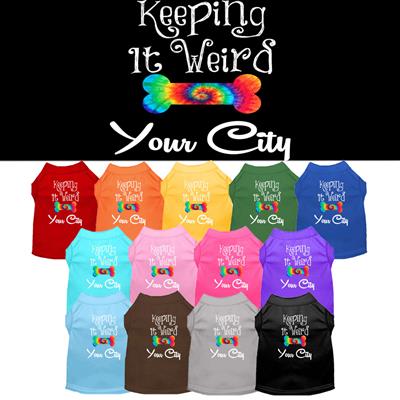 Keeping It Weird in "YOUR CITY or STATE" Custom Souvenir Pet Shirts