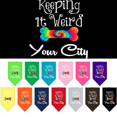 Keeping It Weird in  "YOUR CITY / STATE" Custom Souvenir Pet Bandanas