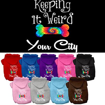 Keeping it Weird In "YOUR CITY / STATE" Custom Souvenir Pet Hoodies