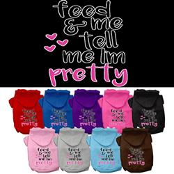 Tell Me I'm Pretty Screen Print Pet Hoodies