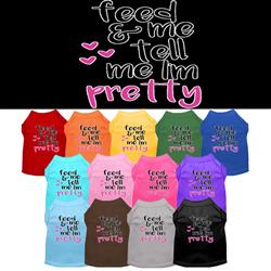 Tell Me I'm Pretty Screen Print Dog Shirt