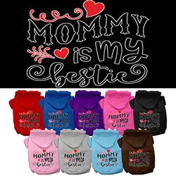 Mommy is My Bestie Screen Print Pet Hoodies