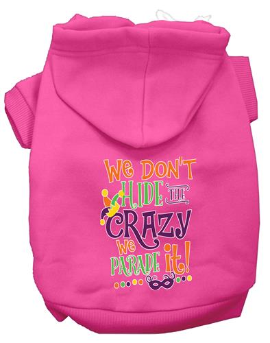We Don't Hide Crazy Screen Print Pet Hoodies