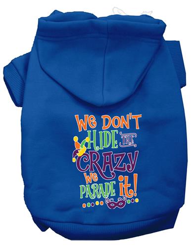 We Don't Hide Crazy Screen Print Pet Hoodies