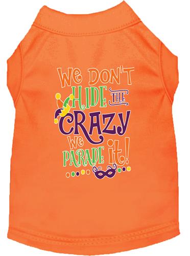 We Don't Hide Crazy Screen Print Dog Shirt