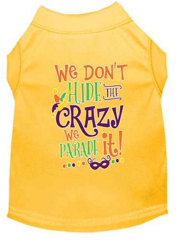 We Don't Hide Crazy Screen Print Dog Shirt