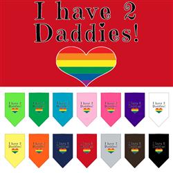 I Have 2 Daddies Screen Print Pet Bandana