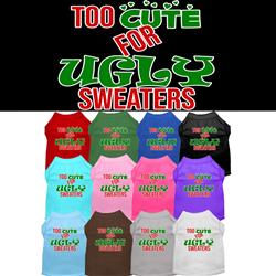 Too Cute for Ugly Sweaters Christmas Screen Print Dog Shirt