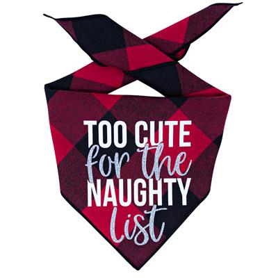 Christmas Bandana - Red Plaid Flannel Dog Bandana  - TOO CUTE FOR THE NAUGHTY LIST | XMAS