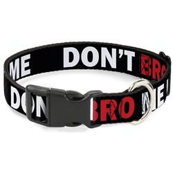 Plastic Clip Collar - DON'T BRO ME IF YOU DON'T KNOW ME Black/White/Red
