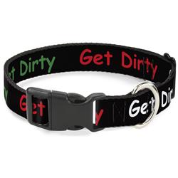 Plastic Clip Collar - GET DIRTY Black/White/Blue/Green/Red