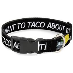 Plastic Clip Collar - Taco Cat I DON'T WANT TO TACO 'BOUT IT