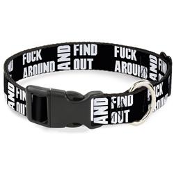 Plastic Clip Collar - FAFO FUCK AROUND AND FIND OUT Bold Black/White