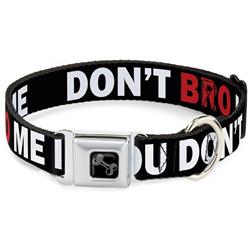Dog Bone Black/Silver Seatbelt Buckle Collar - DON'T BRO ME IF YOU DON'T KNOW ME Black/White/Red