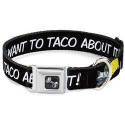 Dog Bone Black/Silver Seatbelt Buckle Collar - Taco Cat I DON'T WANT TO TACO 'BOUT IT