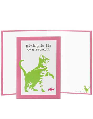 Greeting Card: Giving is its Own Reward (Cat)