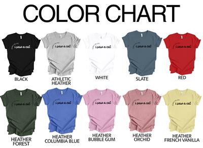 SORRY IM LATE, I SAW A CAT  Shirt | People Shirts | Printed Tshirt | Human Dog Gear | Unisex