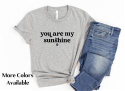 YOU ARE MY SUNSHINE Shirt | People Shirts | Printed Tshirt | Human Dog Gear | Unisex