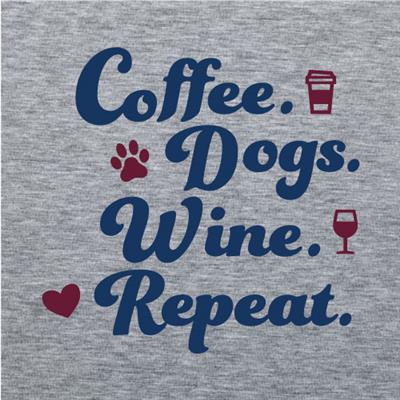 Coffee. Dogs. Wine. Repeat. - Ladies T-Shirt