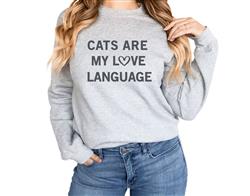 Sweatshirt | Unisex Crew Neck | Crewneck Sweatshirt, CATS ARE MY LOVE LANGUAGE