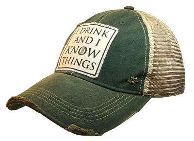 "I Drink and I Know Things" Distressed Trucker Cap