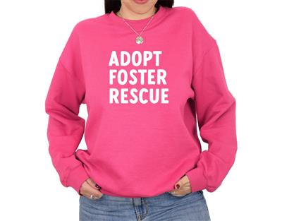ADOPT FOSTER RESCUE Sweatshirt | Unisex Crew Neck | Crewneck Sweatshirt