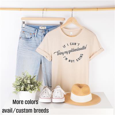 CUSTOM | IF I CAN'T BRING MY (DOG BREED HERE) | People Shirts | T-Shirt Ladies | Printed Tshirt | Human Dog Gear | Unisex | T-shirt Person | Women