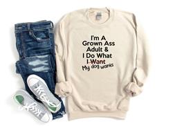 Sweatshirt | Unisex Crew Neck | Crewneck Sweatshirt | People Shirt | GROWN ADULT, Dog Mom