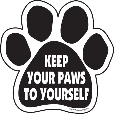 Keep your paws to yourself Paw Magnets