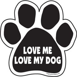 Love me love my dog Paw Magnets