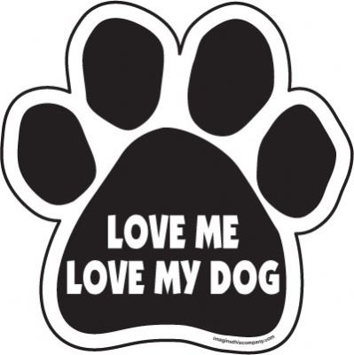 Love me love my dog Paw Magnets