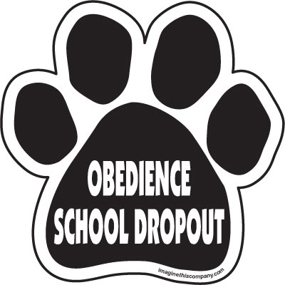 Obedience school dropout Paw Magnets