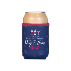 Small Drinkware Holder - It’s Not Drinking Alone If The Dog Is Home