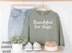 Thanksgiving Tee | People Sweatshirt | Fall Crew Neck | People Apparel | People Shirt | THANKFUL FOR DOGS Sweatshirt