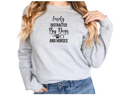 People Sweatshirt | Unisex Crew Neck | Crewneck | Dog Lover Shirt | EASILY DISTRACTED BY DOGS AND HORSES