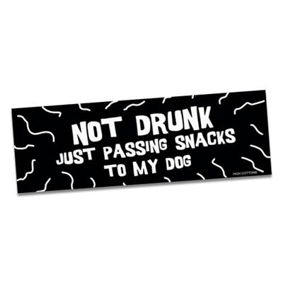 Not drunk just passing snacks to my dog  -  Bumper Magnets