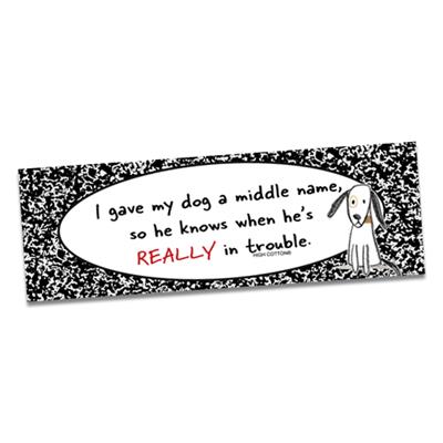 I gave my dog a middle name  -  Bumper Magnets