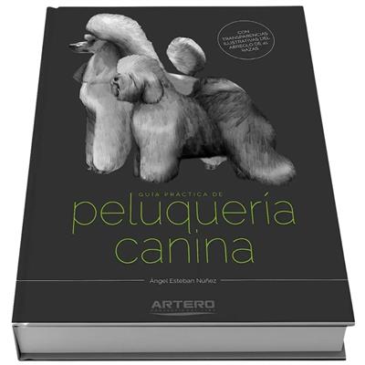 Practical Guide to Canine Grooming in Spanish by Artero