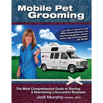 Mobile Pet Grooming Book by Jodi Murphy