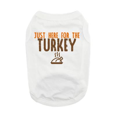 Just Here for the Turkey - Dog Shirt