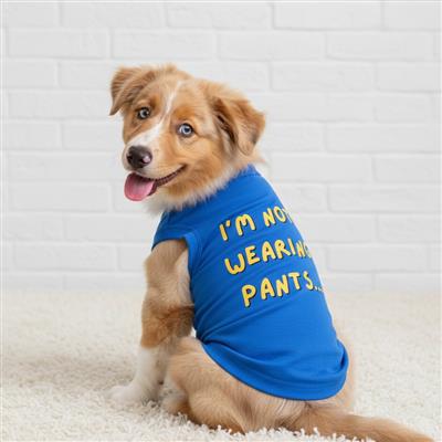 I'm Not Wearing Pants Dog Shirt - Blue