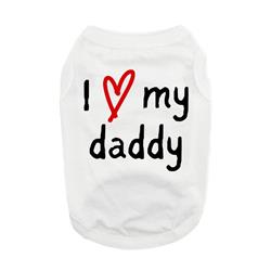 I Love My Daddy Dog Shirt - White