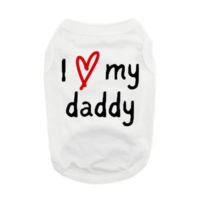 I Love My Daddy Dog Shirt - White