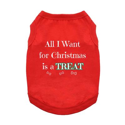 All I Want for Christmas is a Treat - Dog Shirt