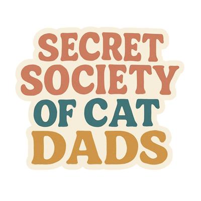 Secret Society of Cat Dads – Funny Die Cut Vinyl Sticker for Cat Lovers