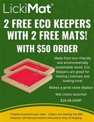 2x Free LickiMat Eco Keepers with Mats with $50 Purchase!