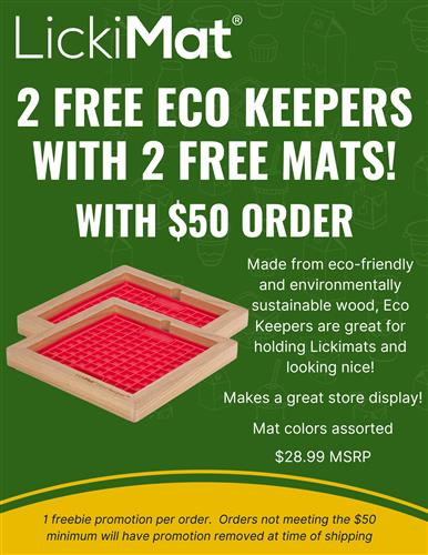 2x Free LickiMat Eco Keepers with Mats with $50 Purchase!